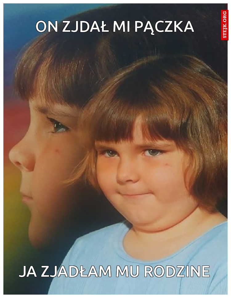 On zjdał mi pączka