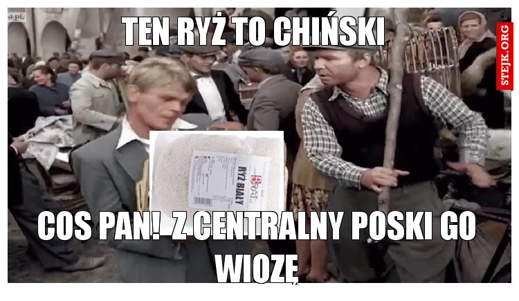 Ten ryż to chiński 