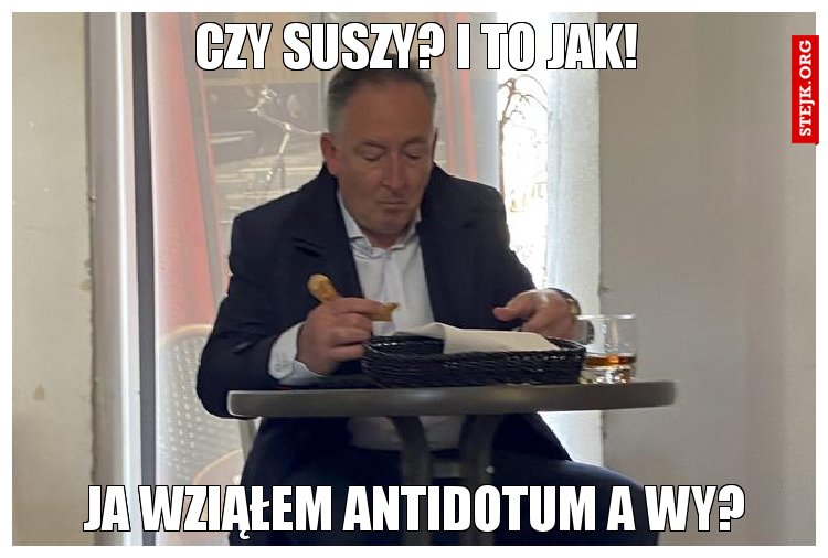 Czy suszy? I to jak!