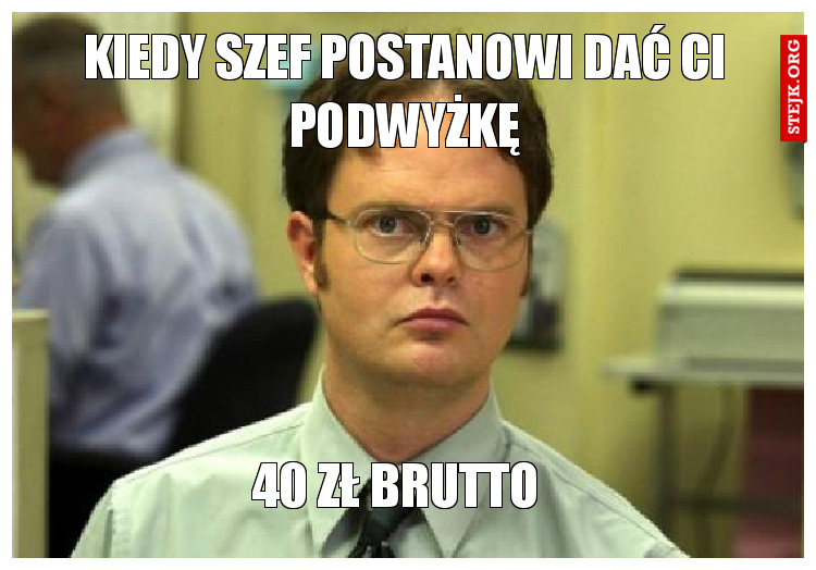 Kiedy szef postanowi dać Ci podwyżkę