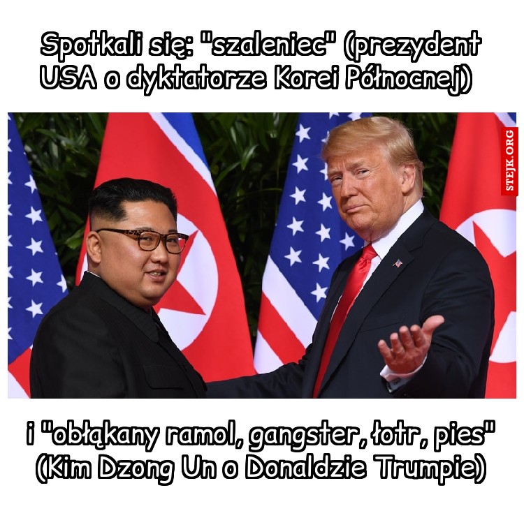 Spotkali się: "szaleniec" (prezydent USA o dyktatorze Korei Północnej)