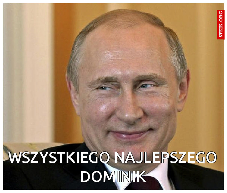 Wszystkiego najlepszego Dominik