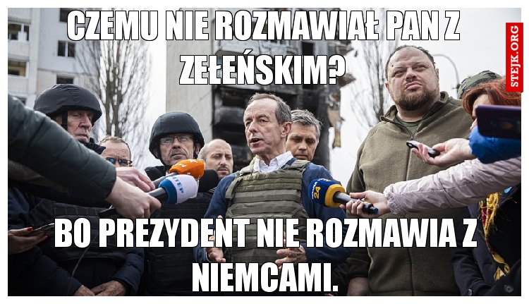 Czemu nie rozmawiał Pan z Zełeńskim?