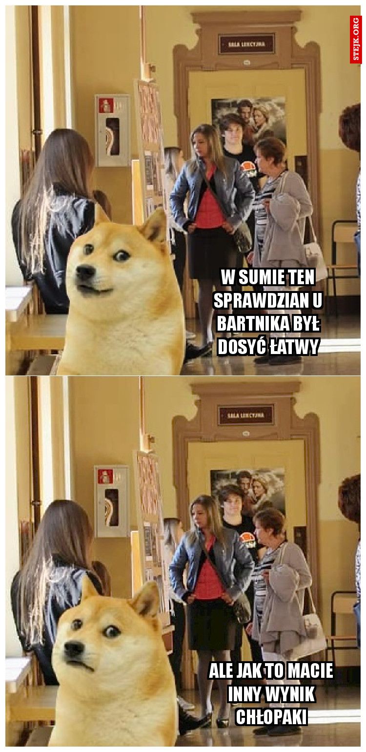 W sumie ten sprawdzian u bartnika był dosyć łatwy