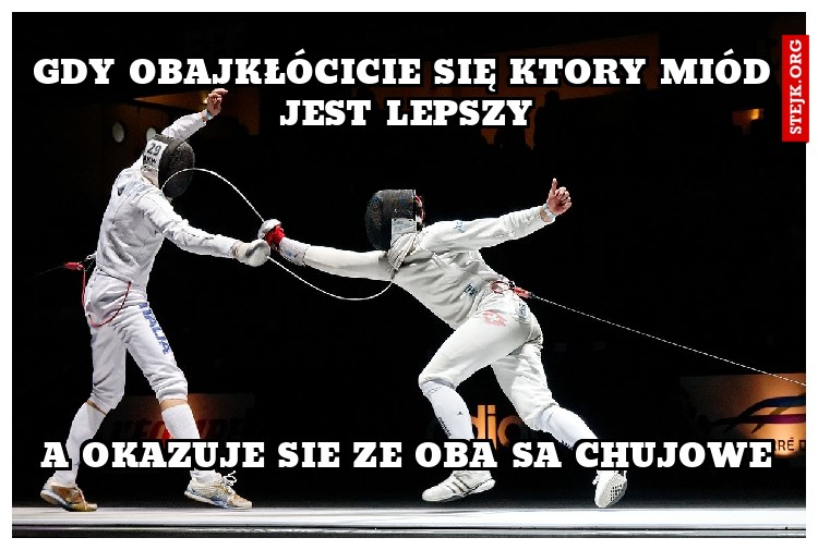 Gdy obajkłócicie się ktory miód jest lepszy