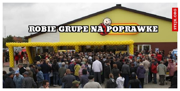 robie grupe na poprawke 