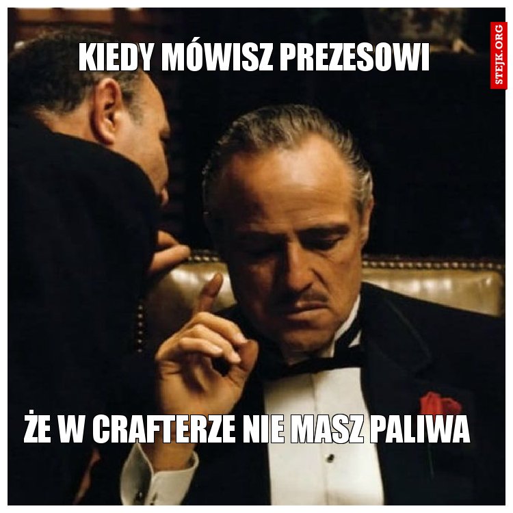 Kiedy mówisz prezesowi