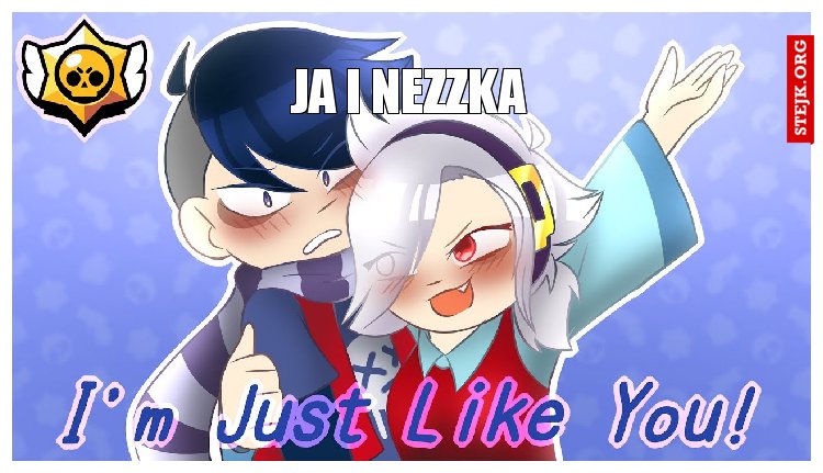 ja i nezzka