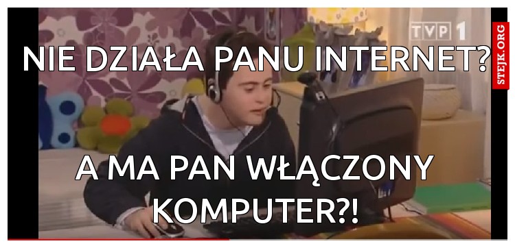 nie działa panu internet?