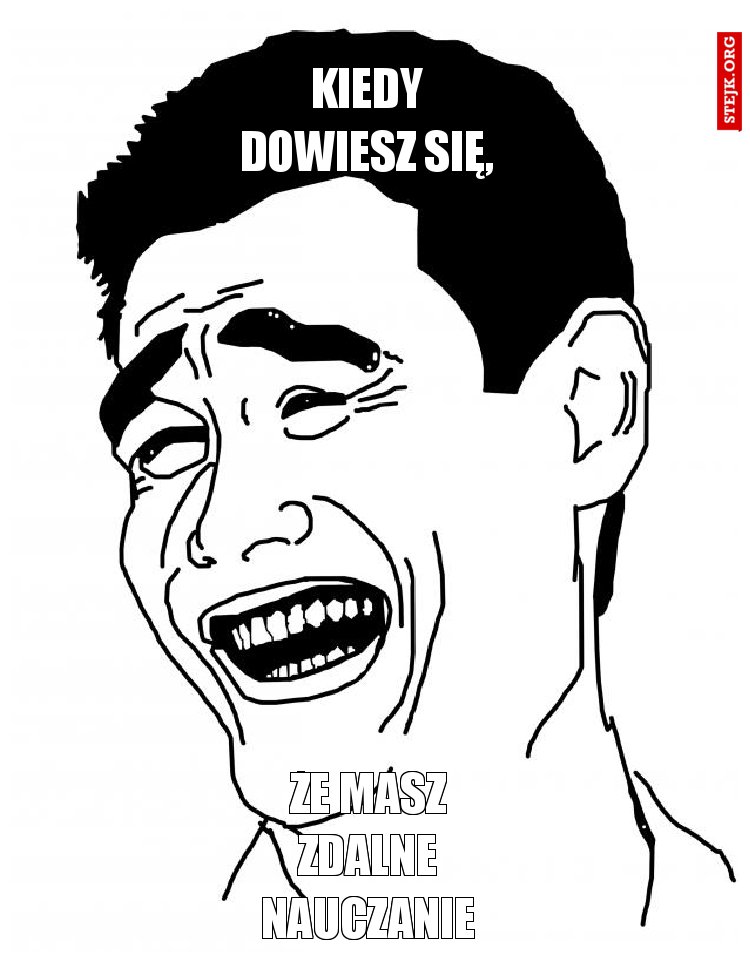 KIEDY DOWIESZ SIĘ,