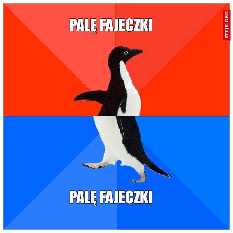 Palę fajeczki