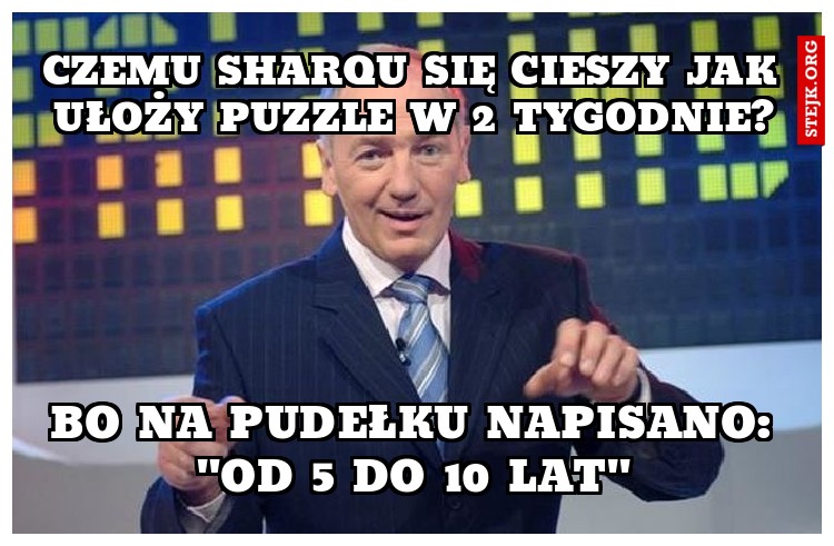czemu sh4rqu się cieszy jak ułoży puzzle w 2 tygodnie?