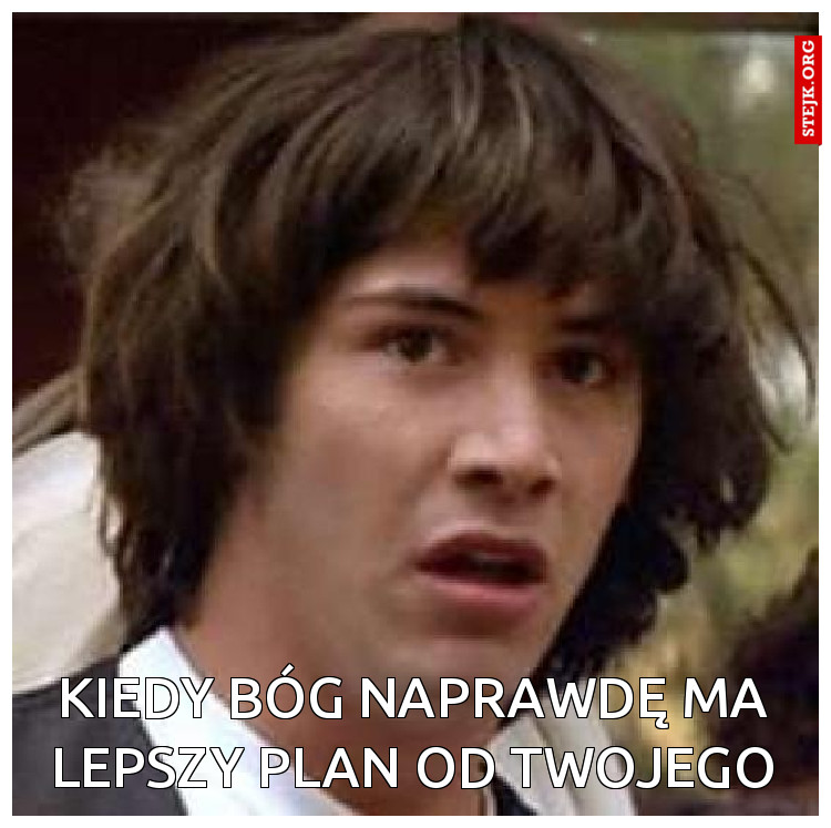 Kiedy Bóg naprawdę ma lepszy plan od twojego