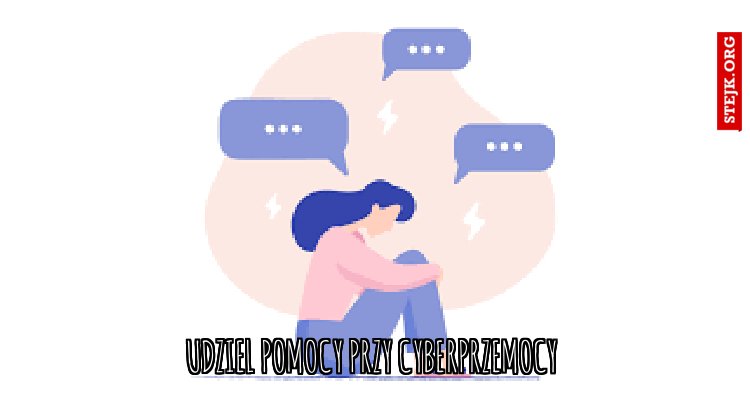 UDZIEL POMOCY PRZY CYBERPRZEMOCY