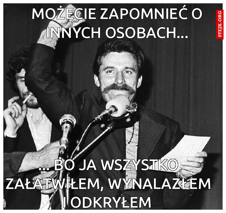Możecie zapomnieć o innych osobach...
