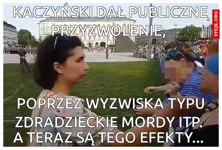 Kaczyński dał publiczne przyzwolenie, 