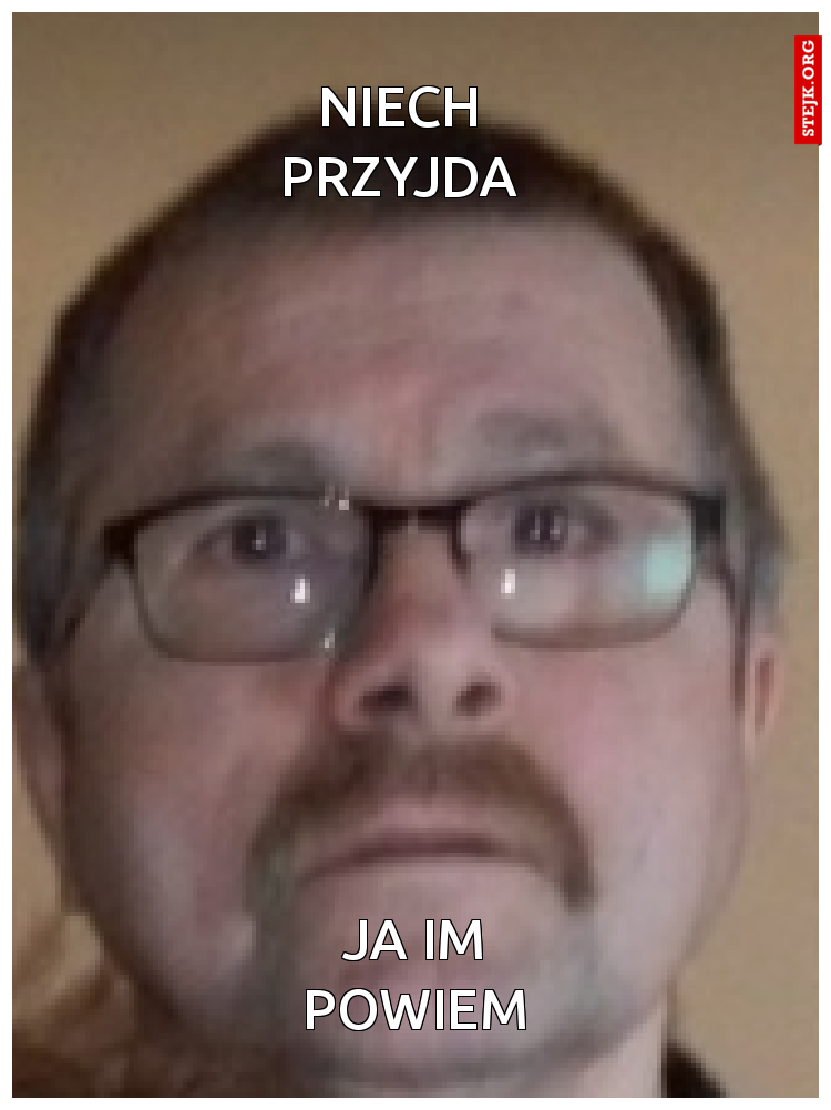 NIECH PRZYJDA