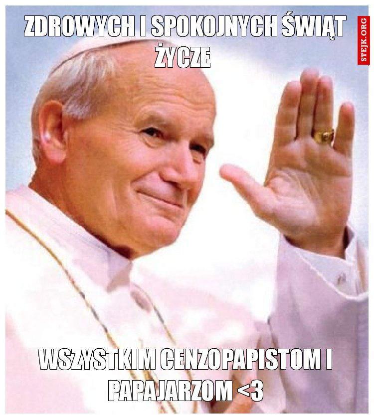 Zdrowych i spokojnych świąt życze 