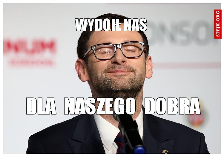 wydoił nas