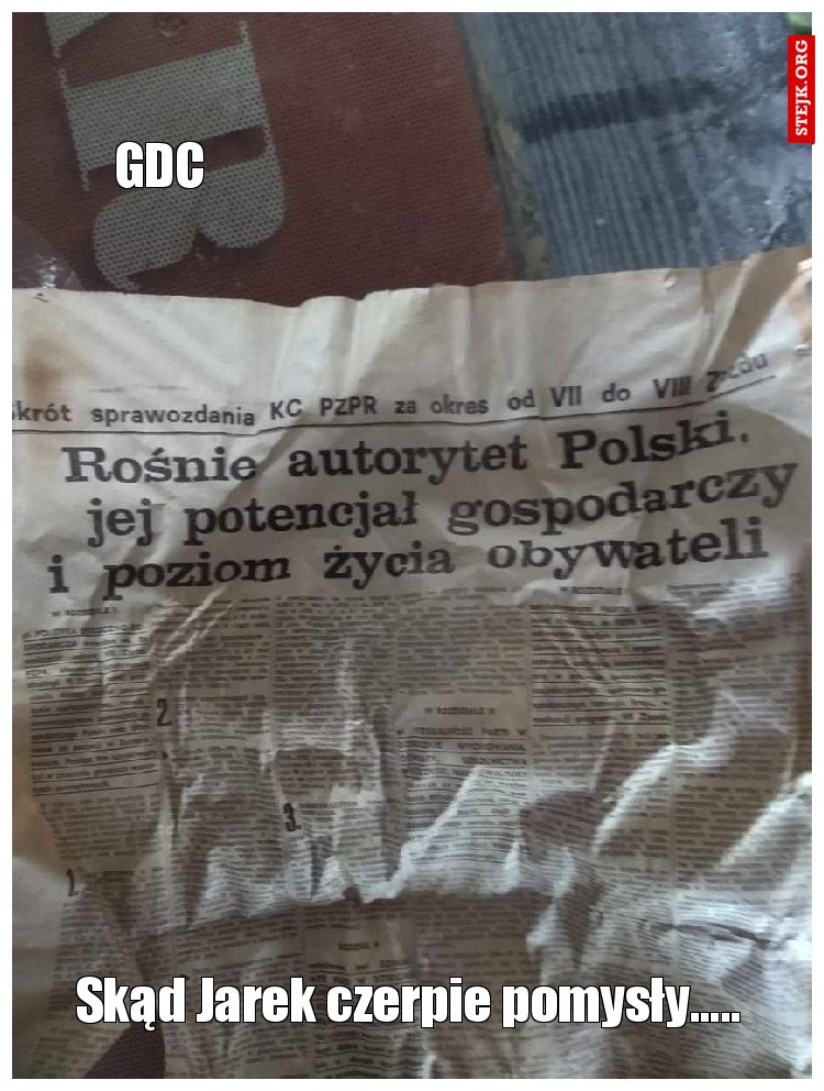 Skąd Jarek czerpie pomysły.....