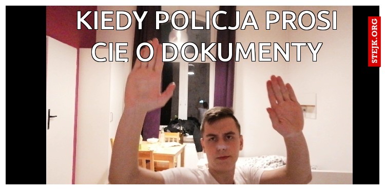 KIEDY POLICJA PROSI CIĘ O DOKUMENTY