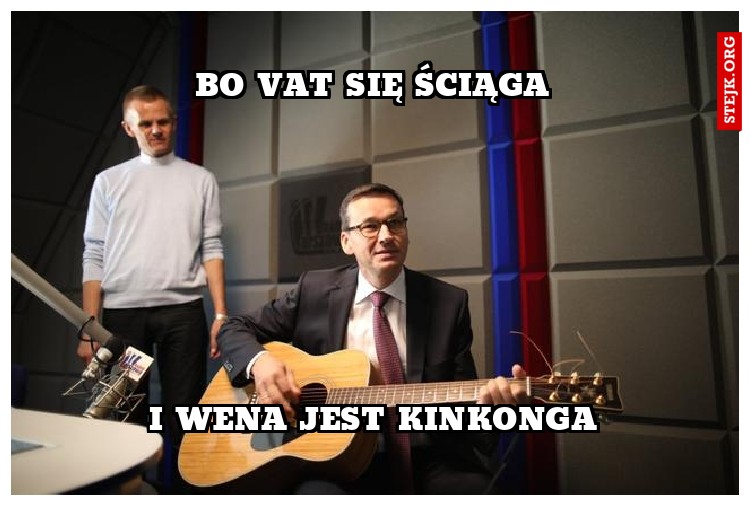 bO VAT SIĘ ŚCIĄGA