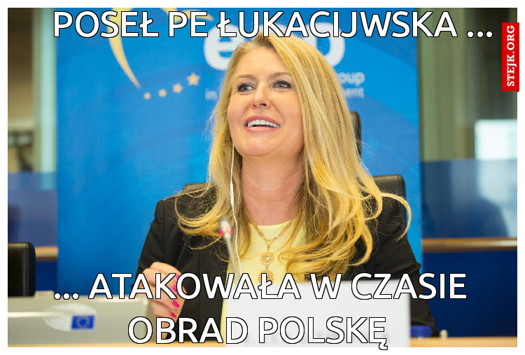 Poseł PE Łukacijwska ...