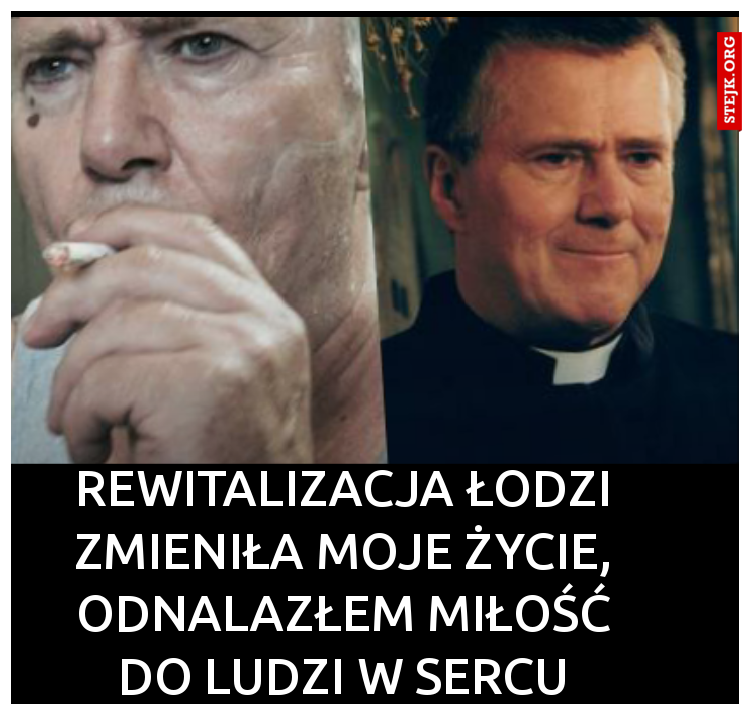 Rewitalizacja Łodzi zmieniła moje życie, odnalazłem miłość do ludzi w sercu