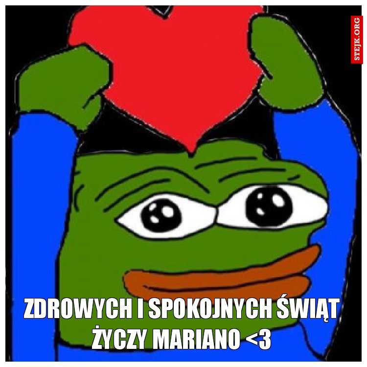 Zdrowych i spokojnych świąt życzy mariano <3