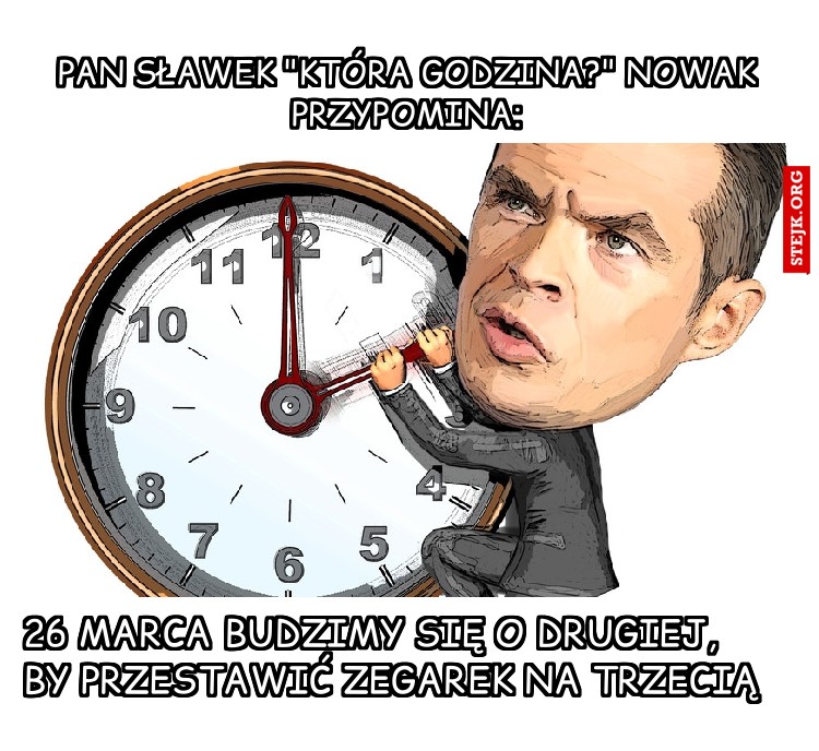 Pan Sławek "Która godzina?" Nowak przypomina: