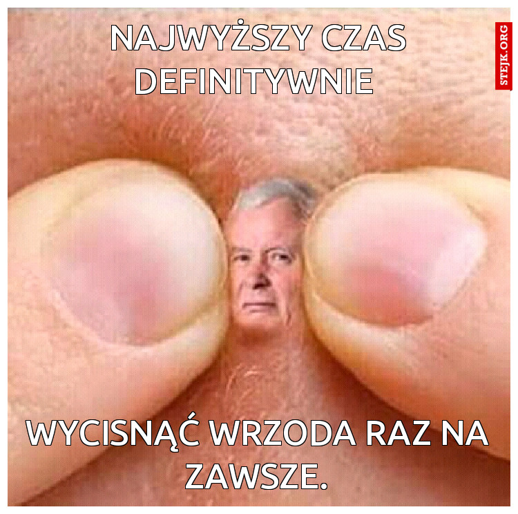 Najwyższy czas definitywnie 