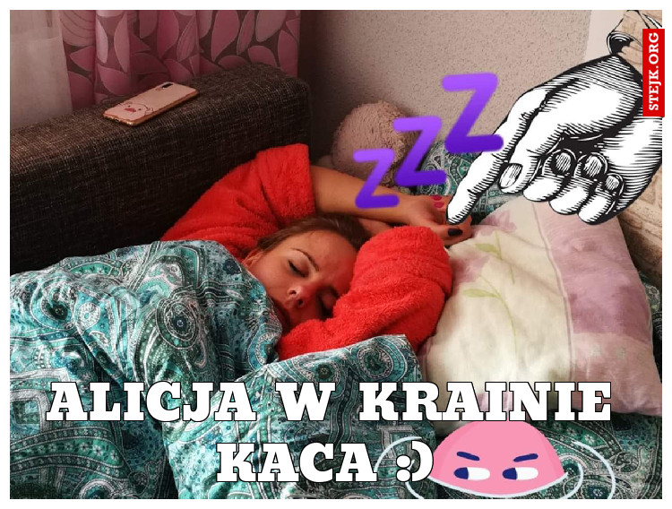 Alicja w krainie kaca :) 