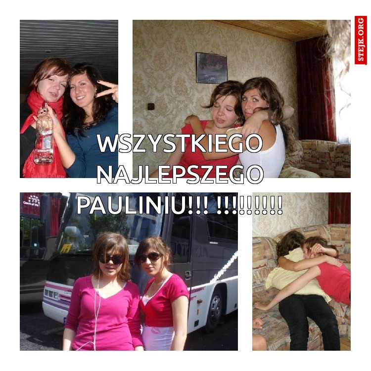 wszystkiego najlepszego PAULINIU!!! !!!!!!!!!