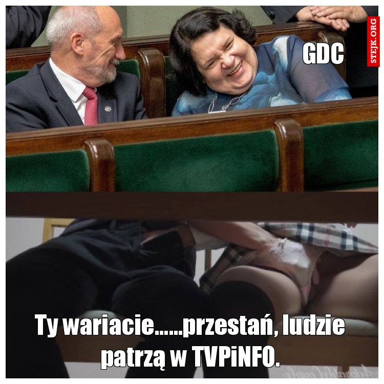 Ty wariacie......przestań, ludzie patrzą w TVPiNFO.