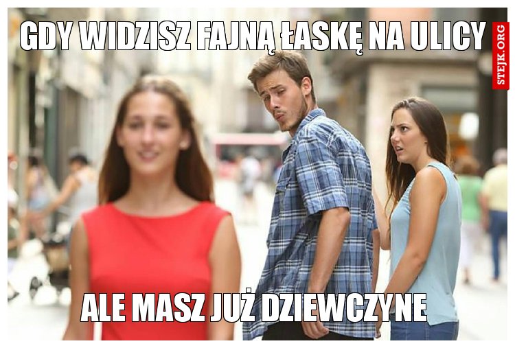 Gdy widzisz fajną łaskę na ulicy