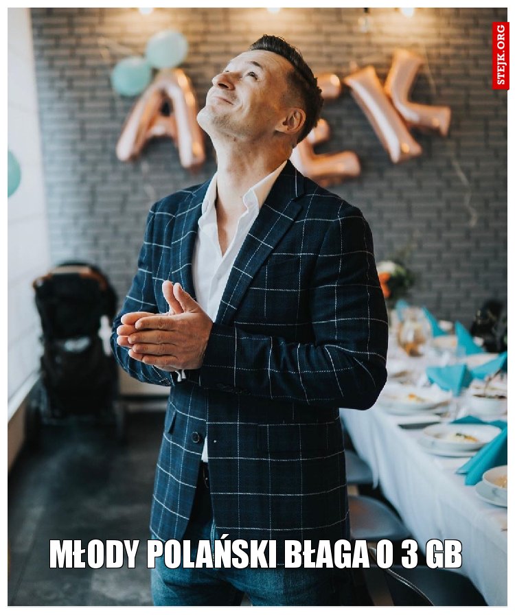 Młody Polański błaga o 3 GB