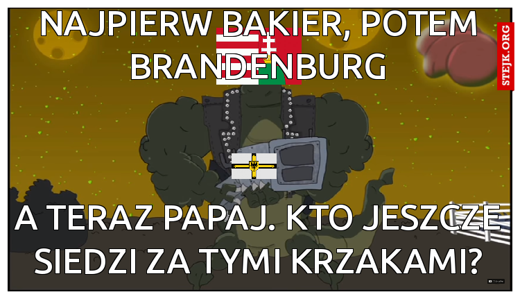 najpierw bakier, potem brandenburg