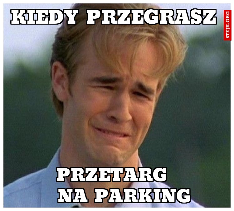 kiedy przegrasz