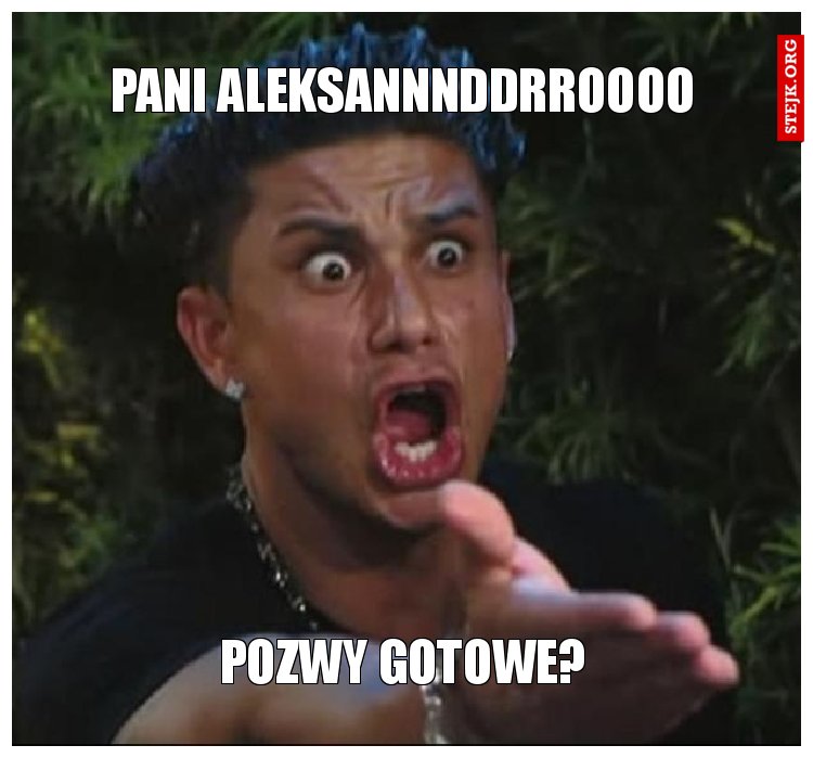 Pani Aleksannnddrroooo