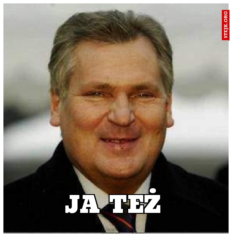 Ja też
