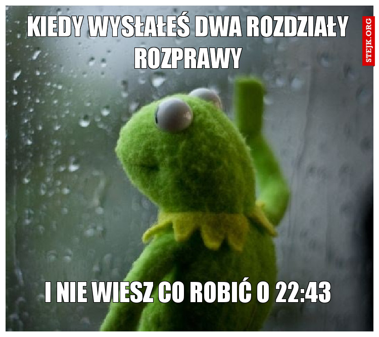 kiedy wysłałeś dwa rozdziały rozprawy