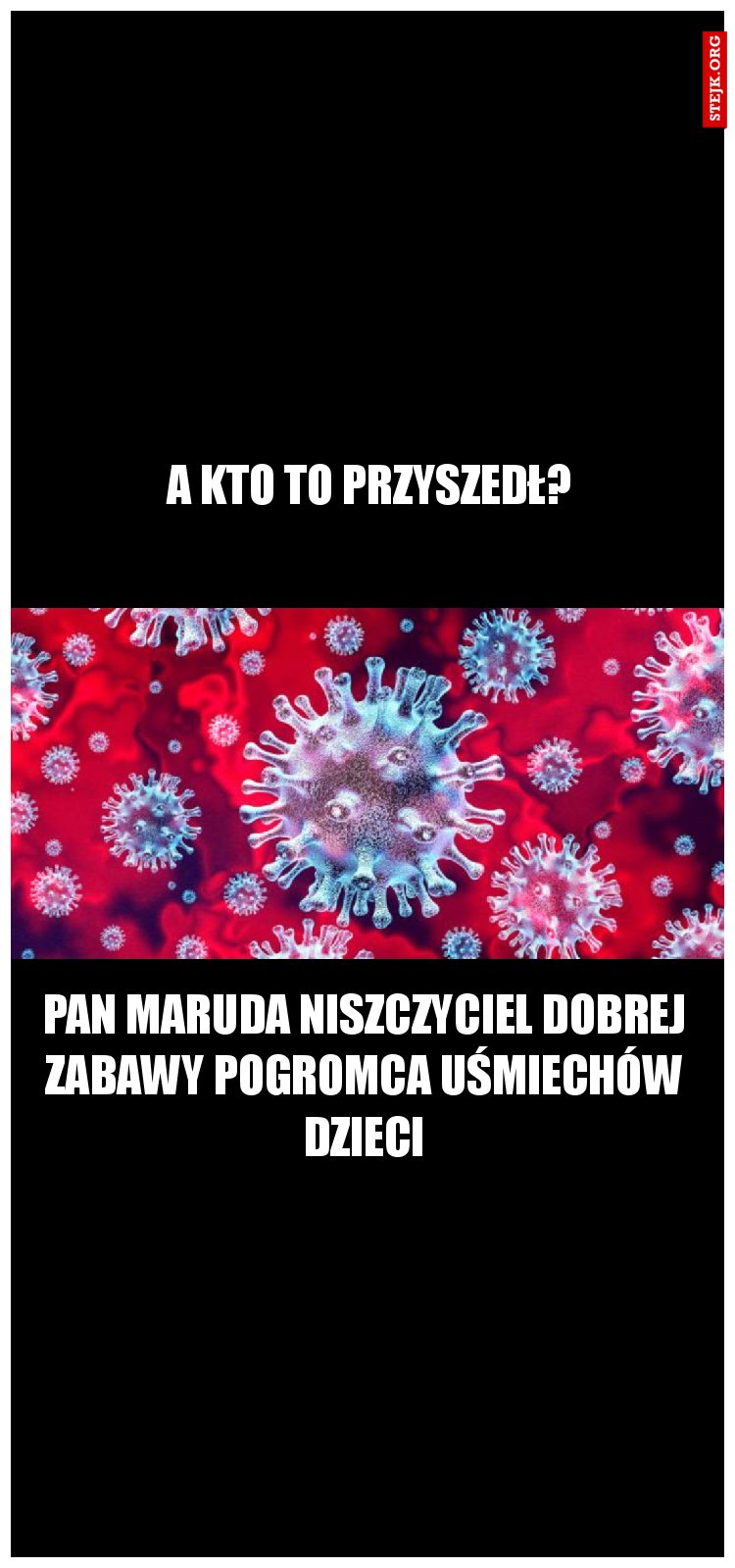 A kto to przyszedł?