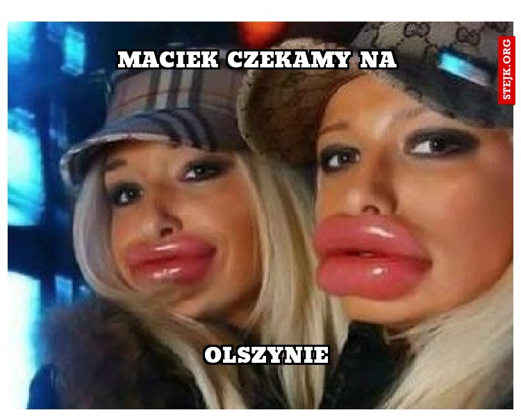 Maciek czekamy na