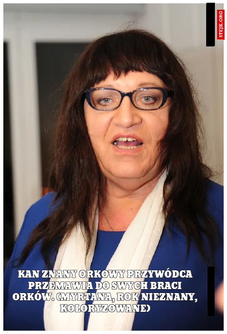 Kan znany orkowy przywódca przemawia do swych braci orków. (Myrtana, rok nieznany, koloryzowane)