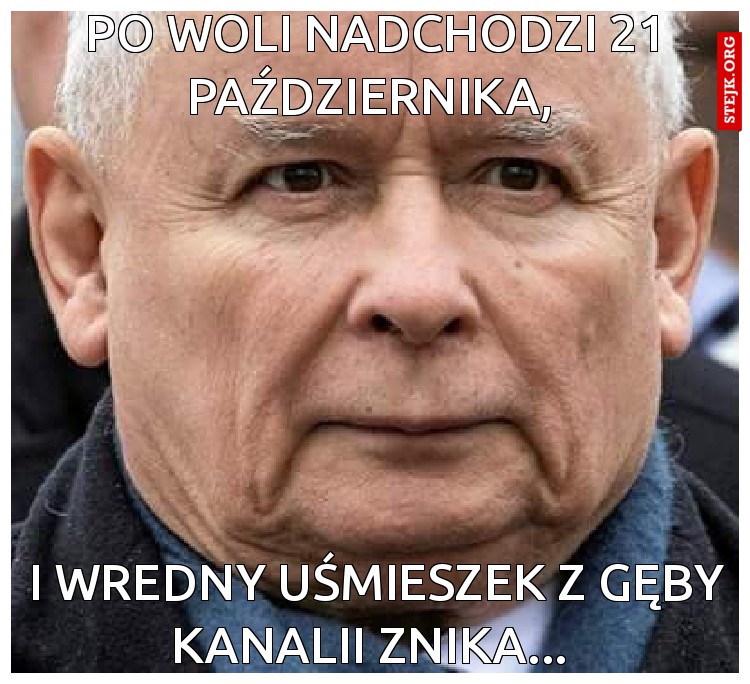 Po woli nadchodzi 21 Października, 