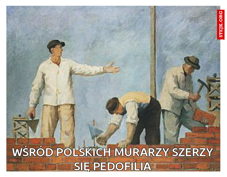 Wśród polskich murarzy szerzy się pedofilia
