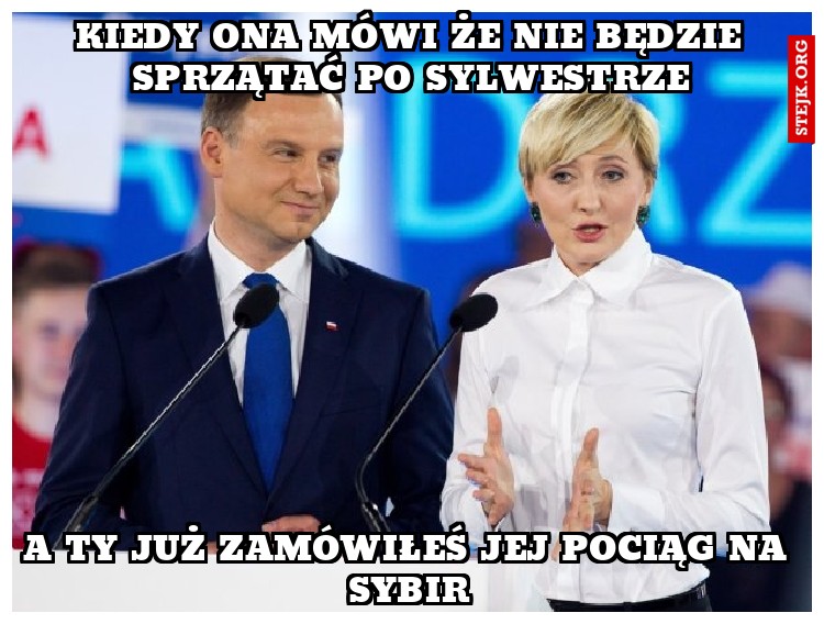 A ty już zamówiłeś jej pociąg na sybir