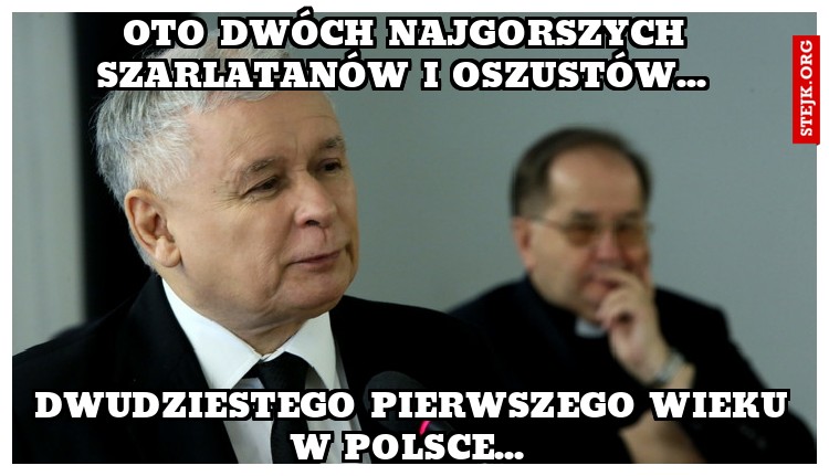 Oto dwóch najgorszych szarlatanów i oszustów... 