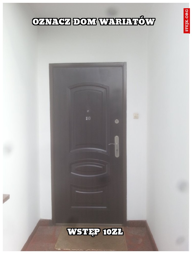 oznacz dom wariatów 