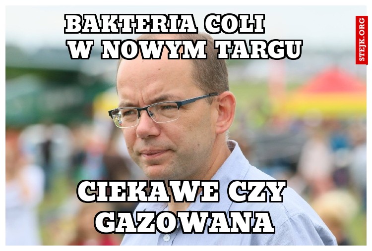     Bakteria coli          w nowym targu